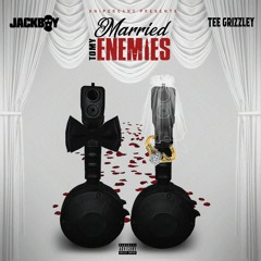 Jackboy & Tee Grizzley - Married To My Enemies