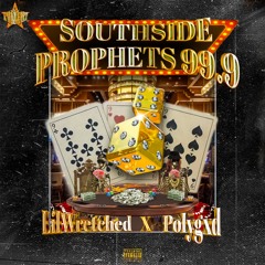 POLYGOD x LIL WRETCHED - SOUTHSIDE PROPHETS 99.9