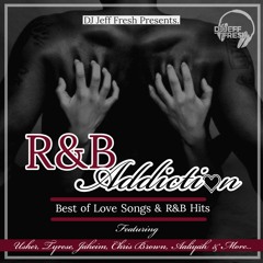 R&B ADDICTION THE MIXTAPE