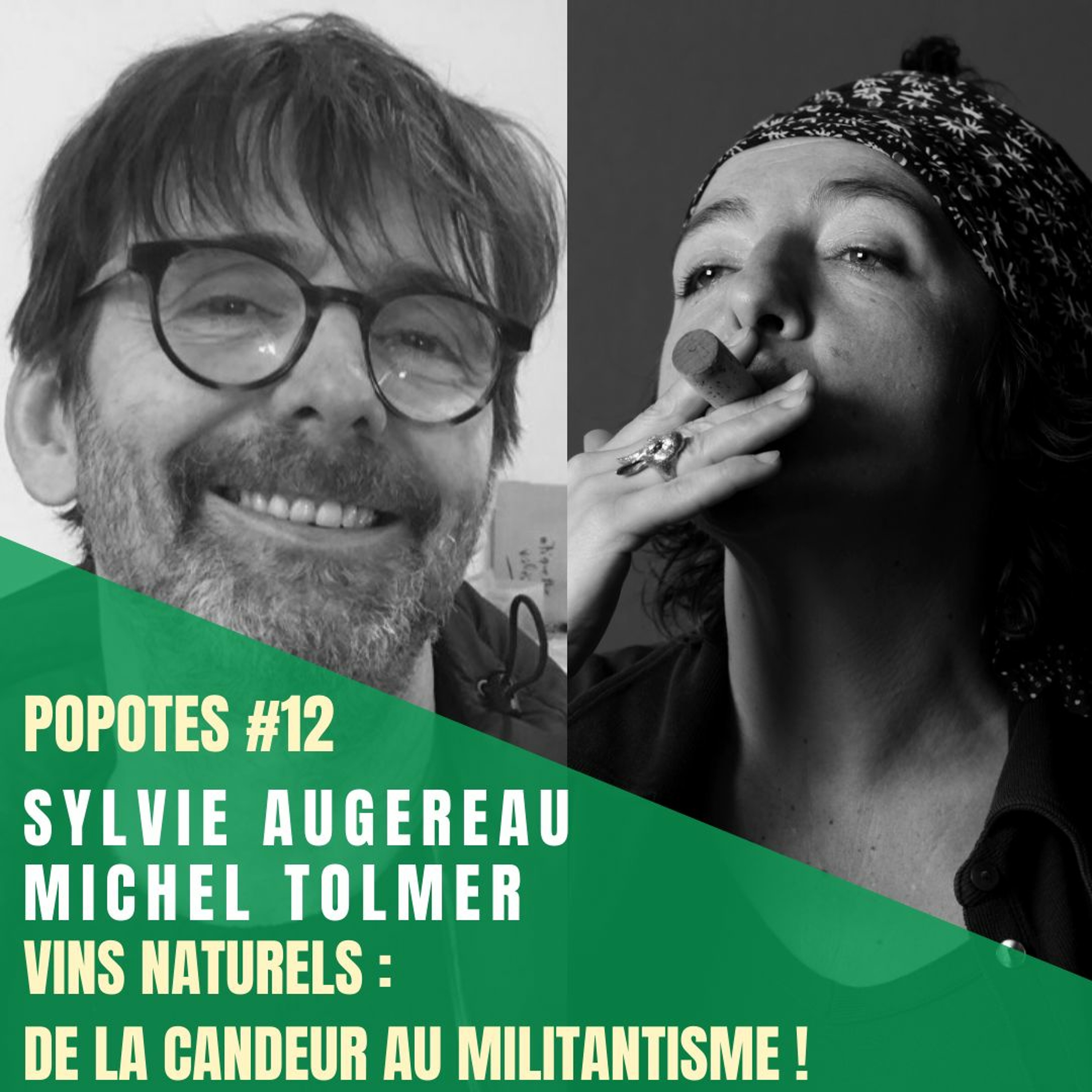 #12 Vins naturels : de la candeur au militantisme ! – avec Sylvie Augereau et Michel Tolmer