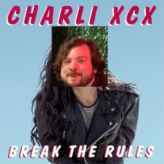 Charlie XCX-Break the Rules (DJ Phatdik Edit)