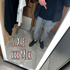 s.X.e - xXx Mix