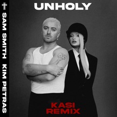 Sam Smith, Kim Petras - Unholy (KASI Remix)