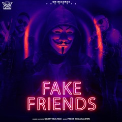 Fake Friends || Garry Multani || New Punjabi Songs 2023