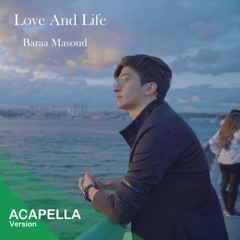 love And Life| Vocals Only - حب وحياة | بدون موسيقى