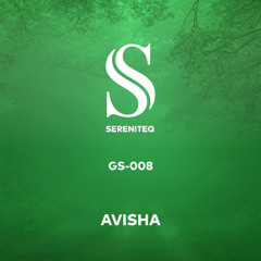 The Sereniteq Guest Session #008 by AVISHA