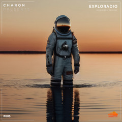 Charon pres. Exploradio #005