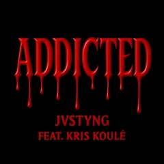 Addicted