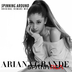 (UNREALEASED) Ariana Grande X Spatiatica - Spinning Around (Original Remake Mix)