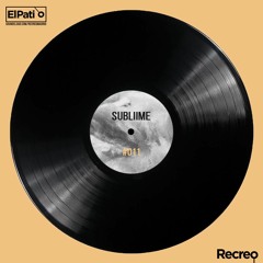 ElPatio Podcast #011 - SUBLIIME