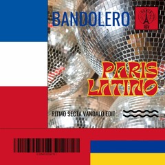 Bandolero - Paris Latino (RSV Edit)
