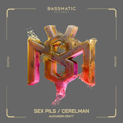 Alexandr Craft - Cerelman | Bassmatic Records