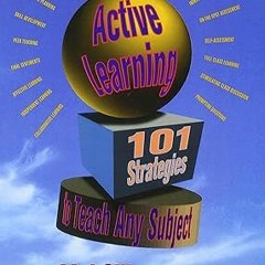 [Downl0ad-eBook] Active Learning: 101 Strategies to Teach Any Subject by  Melvin L. Silberman (