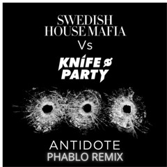 Swedish House Mafia vs Knife Party - Antidote (PHABLO Remix) (FREE DOWNLOAD)