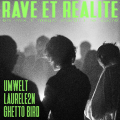 Umwelt x Laurele2n x Ghetto Bird | Rave et Réalité | Le Sucre | 6h mix