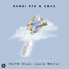 Henri PFR & CMC$ feat. Laura White - Faith (JA-18 Remix)