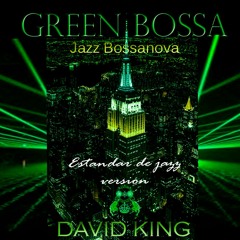 Green Bossa - DAVID KING