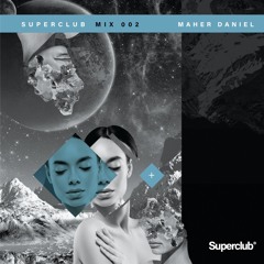MAHER DANIEL - SUPERCLUB MIX 002
