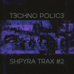 SHPYRA TRAX #2