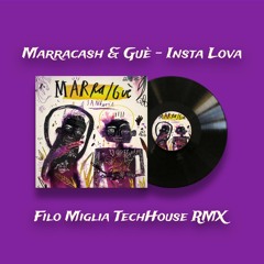 Marracash & Gue - Insta Lova (Filo Miglia Tech House Remix) [BUY=FREE DOWNLOAD]