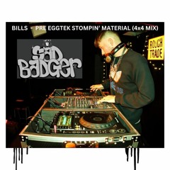 BILLS || Pre Eggtek Stompin' Material (4X4 MIX) || Guest Mix 001