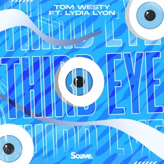 Tom Westy - Third Eye (ft. Lydia Lyon)