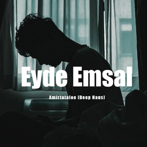 Amirtataloo [ Eyde Emsal ] Deep Haus Version 2024