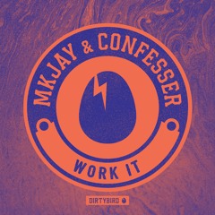 MKJAY & Confesser - Work It [BIRDFEED]