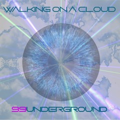 Walkin On A Cloud