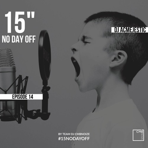 NO DAY OFF Episode 14 (by  Dj Ac Majestic)