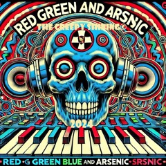 Red Green Blue And Arsenic   By THE CREEPY SHINING©     2024