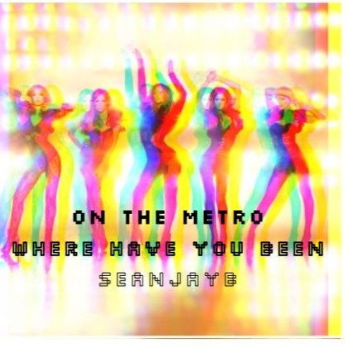 On The Metro X Where Have You Been Mash Up