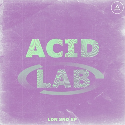 Stream ACID_LAB / "LDN SND" EP ON BANDCAMP 2024) by Acid_Lab
