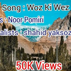 Woz Ki Wez (New Wakhi Song)