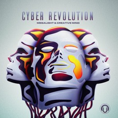 Creative Mind & Megalight  - Cyber Revolution (OUT NOW)