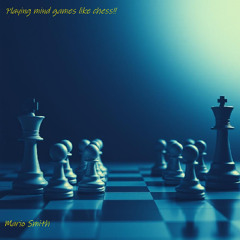 playing mind games like chess