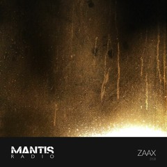 Mantis Radio 318 - Zaax