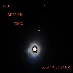 No Better Time [M1 31 12 24] 1644