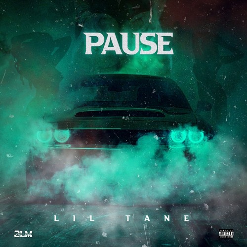 Lil Tane - Pause (Clean)