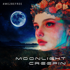Moonlight Creepin’