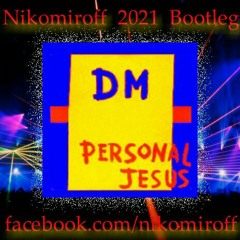 Depeche Mode - Personal Jesus (Nikomiroff 2021 Bootleg)