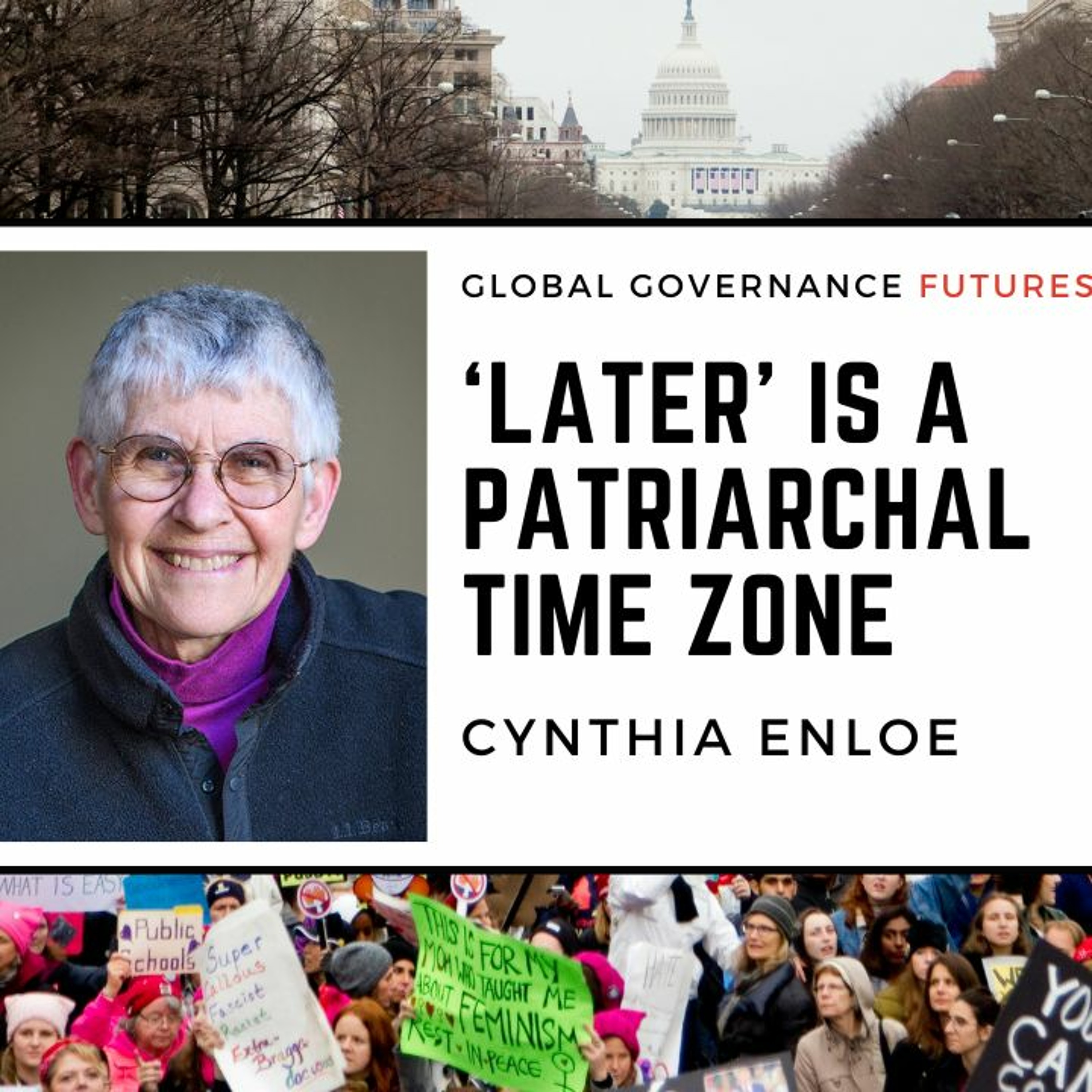39: Cynthia Enloe – ‘Later’ Is a Patriarchal Time Zone
