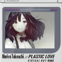 Mariya Takeuchi - Plastic Love (v i r t u a l _ b o y Remix)