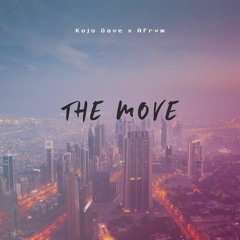 Kojo Dave - The Move ft. Afrvm