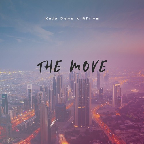 Kojo Dave - The Move ft. Afrvm