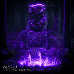 SISTO - ETERNAL DISDAIN