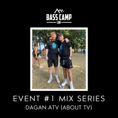 Bass Camp Event #1 Mix Series - Dagan ATV (About TV)