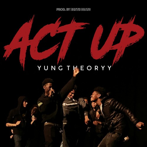 Act Up [Prod. Bentii Beats]