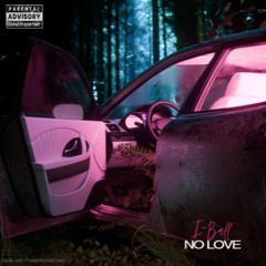 QTB I-Ball - No Love (Official Audio)