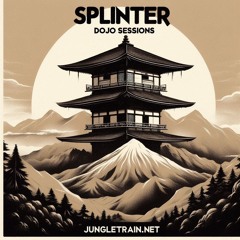 LIVE On JUNGLETRAIN.NET SPLINTER - DOJO  SESSIONS 22.09.2024